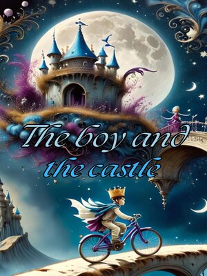 cover image of The boy and the castle